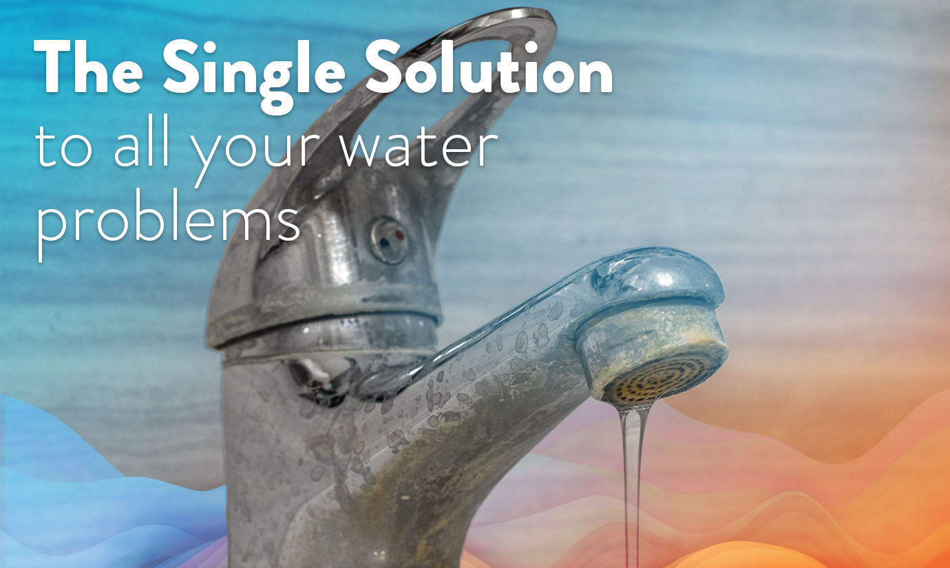 The Single Solution to Rotten Egg Smell, Slime, and Everything Else Wrong with the Water in Your Home